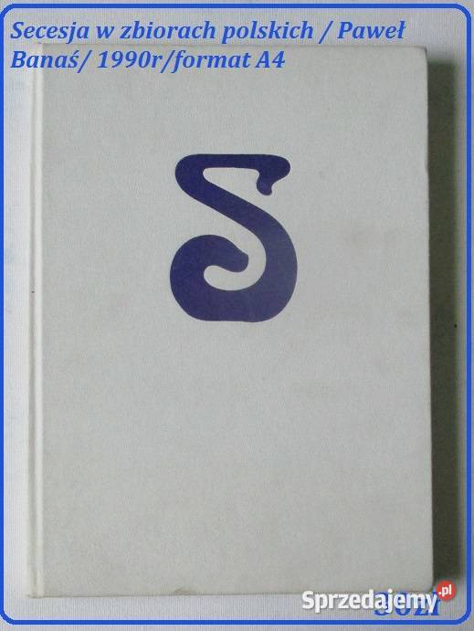 SECESJA w zbiorach polskich PBanaś secesjasztuka Łódź sprzedam