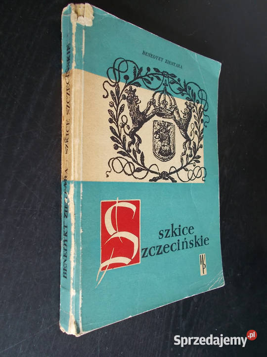 Szkice szczecińskie XXVIII w Benedykt Zientara Proza i poezja