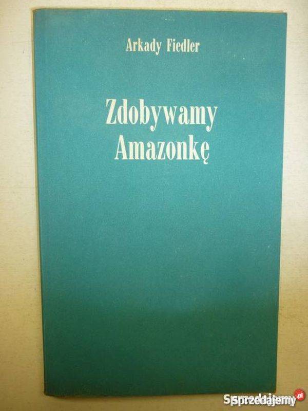 ZDOBYWAMY AMAZONKĘ FIEDLER ARKADY Sopot