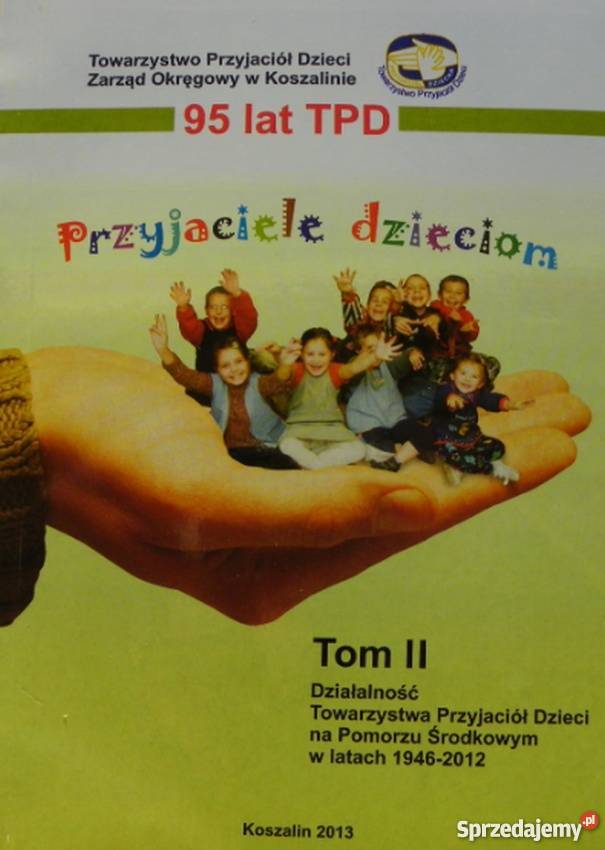 95 lat Towarzystwa Przyjaciół Dzieci na Pomorzu Miastko sprzedam