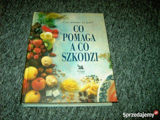 CO POMAGA A CO SZKODZI śląskie sprzedam