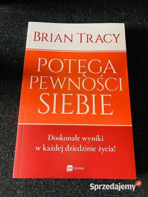 Potęga pewności siebie Bryan Tracy Warszawa