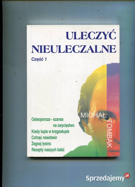 Uleczyć nieuleczalne cz1 Michał Tombak Szczecin