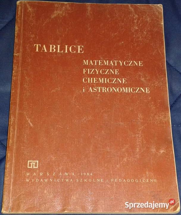 Tablice matematyczne, fizyczne, chemicz., astronomiczne