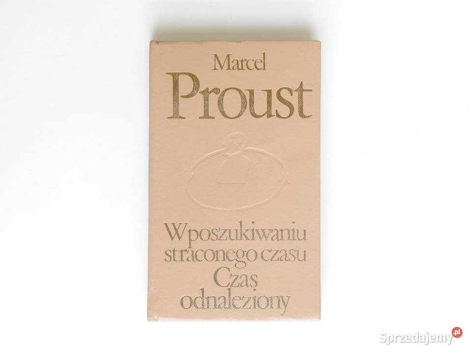 W poszukiwaniu straconego czasu Marcel Proust Kraków