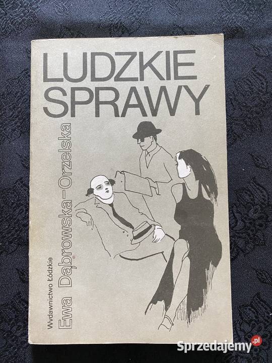 Ludzkie sprawy EDabrowska Orzelska miękka Lublin sprzedam