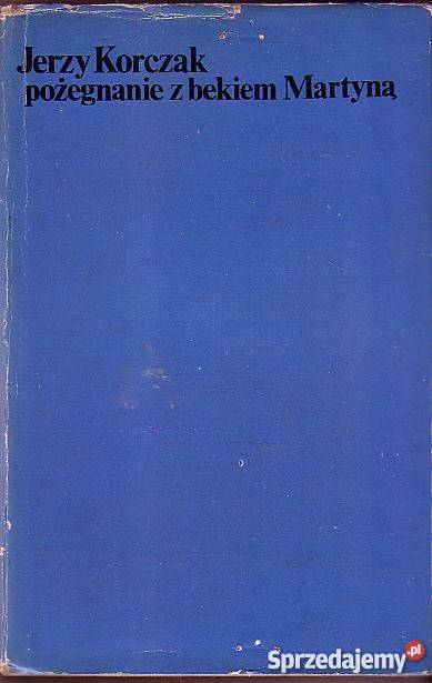 6903 POŻEGNANIE Z BEKIEM MARTYNĄ JERZY KORCZAK literatura piękna - proza polska sprzedam