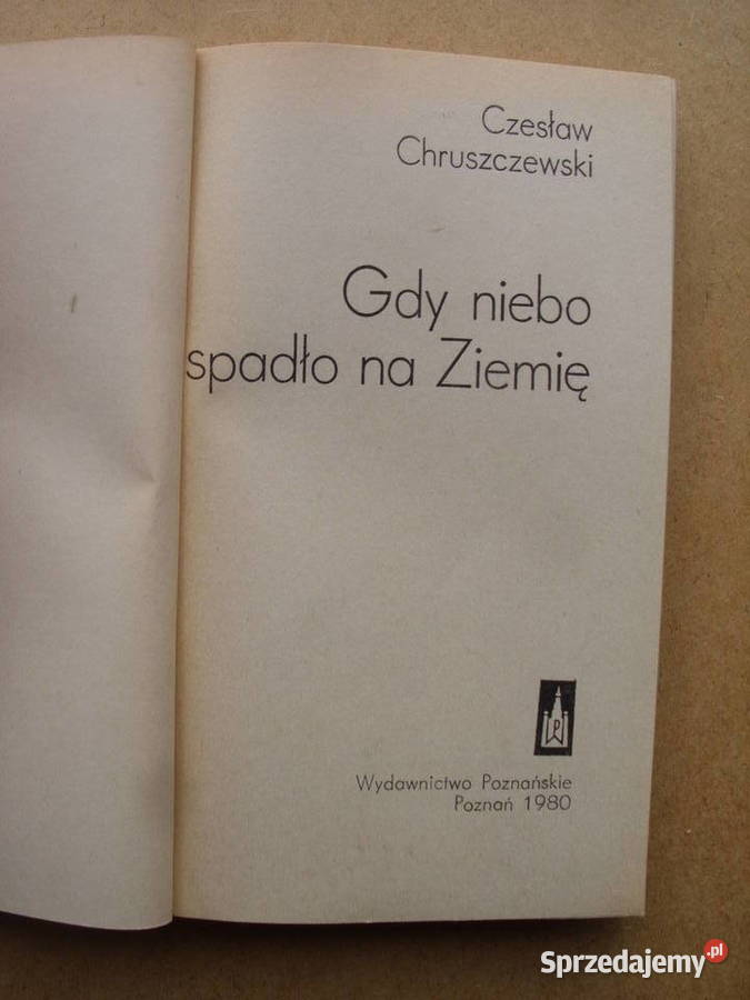 SF CZESLAW CHRUSZCZEWSKIGDY NIEBO SPADLO NA Wołów sprzedam