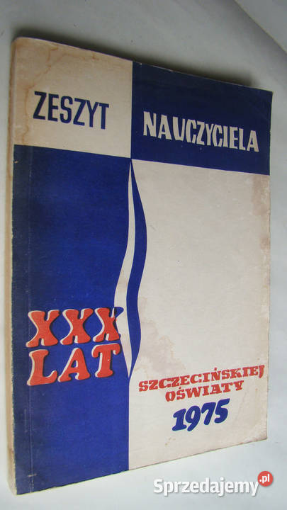 Zeszyt Nauczyciela XXX lat szczecińskiej oświaty Limanowa