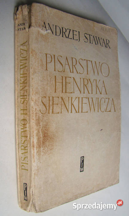 Pisarstwo Henryka Sienkiewicza Andrzej Stawar Limanowa