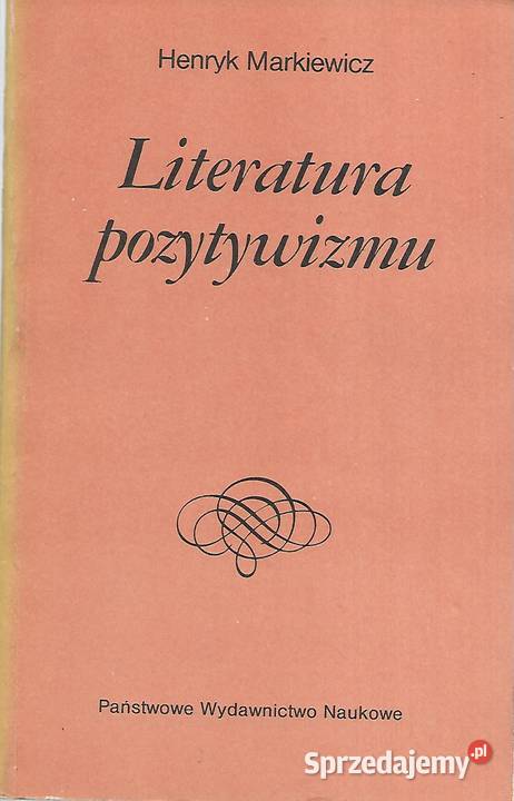 Literatura pozytywizmu H Markiewicz Puławy