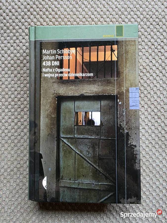 438 dni Nafta z Ogadenu i wojna przeciw twarda Poradniki, albumy i reportaże Kraków