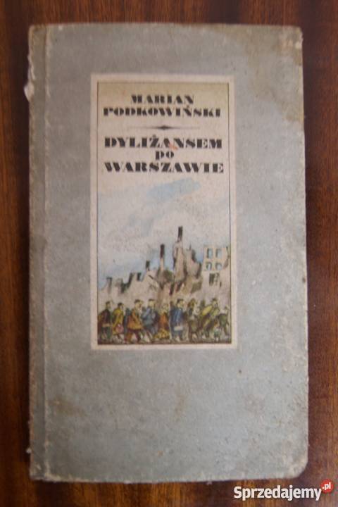 Marian Podkowiński Dyliżansem Warszawie Proza i poezja Parczew