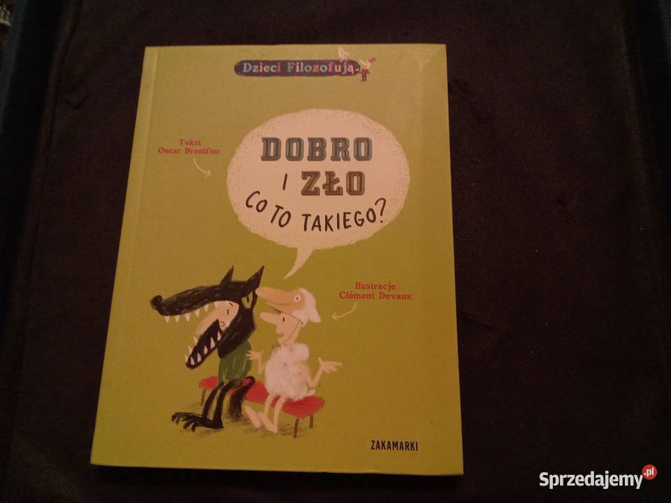 Dzieci filozofują dobro i zło co to takiego Warszawa
