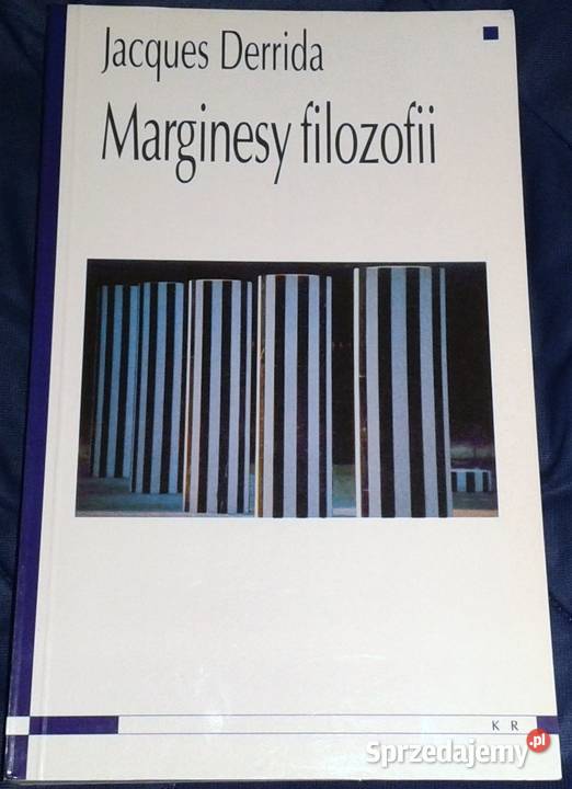 Marginesy filozofii Jacques Derrida Chełm