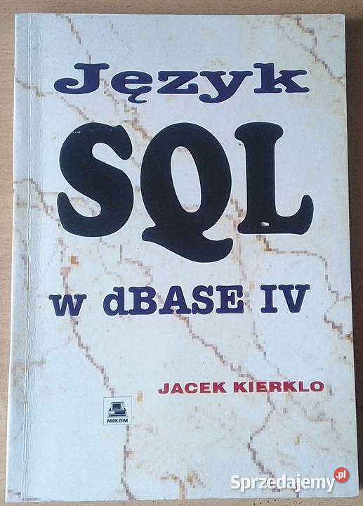 Języj SQL w dDBASE IV Gorzów Wielkopolski