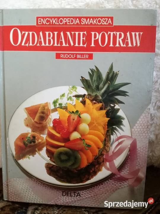 Książka "Ozdabianie potraw" Rudolf Biller Encyklopedia Smako