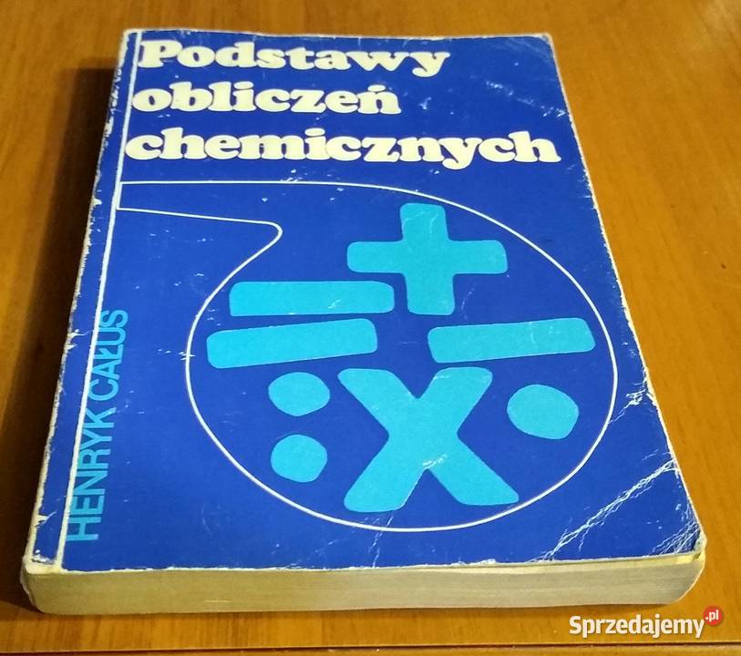 Podstawy obliczeń chemicznych Henryk Całus Gdańsk