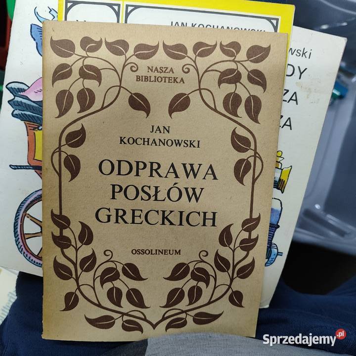 Odprawa posłów Greckich Jan Kochanowski Białystok