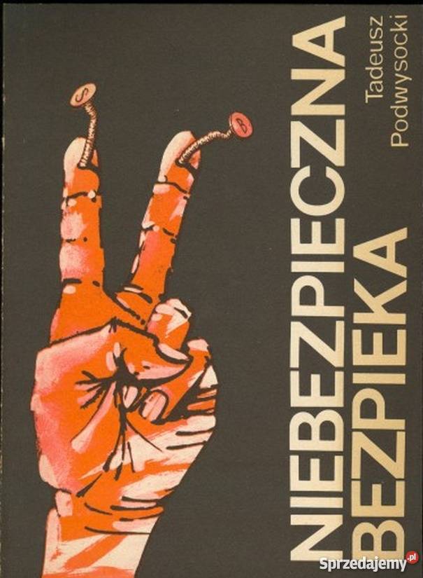 NIEBEZPIECZNA BEZPIEKA PODWYSOCKI TADEUSZ historia, archeologia Książki naukowe i popularnonaukowe Opole