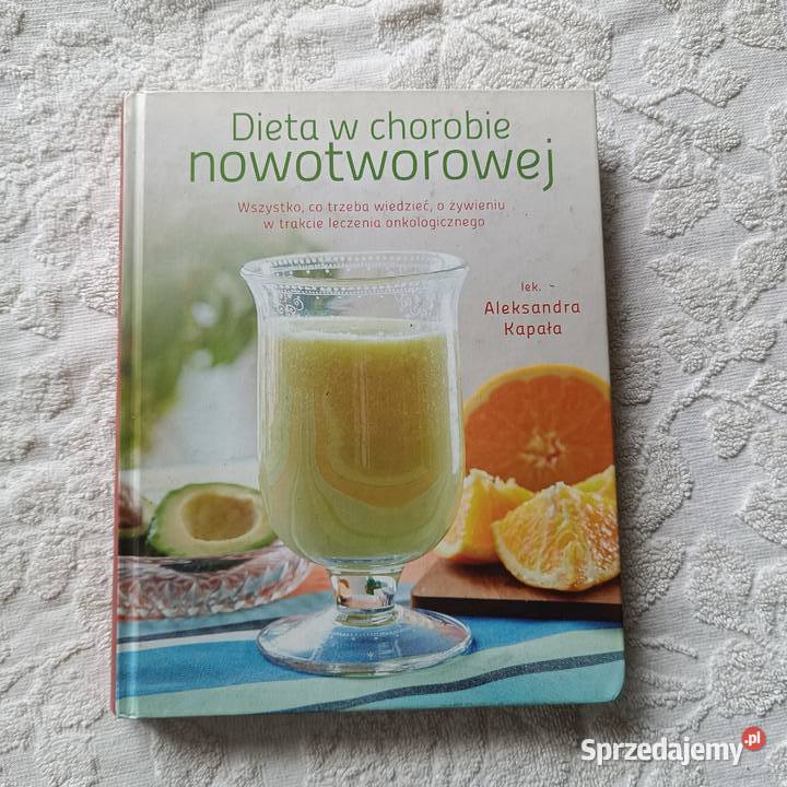 Aleksandra Kapała Dieta w chorobie nowotworowej Katowice