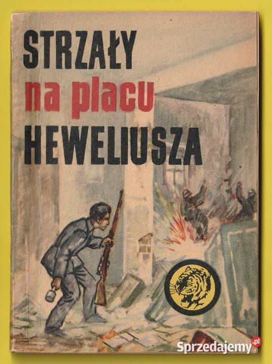ŻÓŁTY TYGRYS STRZAŁY NA PLACU HEWELIUSZA 1968