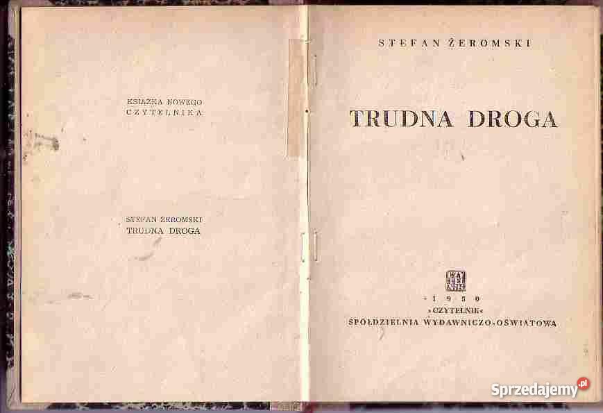 5002 TRUDNA DROGA STEFAN ŻEROMSKI Proza i poezja Czyrna sprzedam