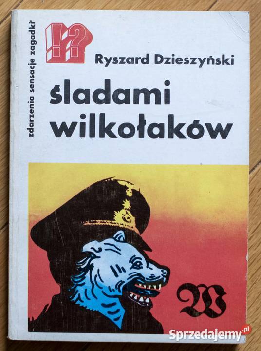 Śladami wilkołaków Ryszard Dzieszyński Krajowa Agencja Wydaw