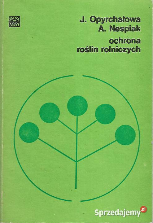 Ochrona roślin rolniczych J Opyrchałowa A Puławy