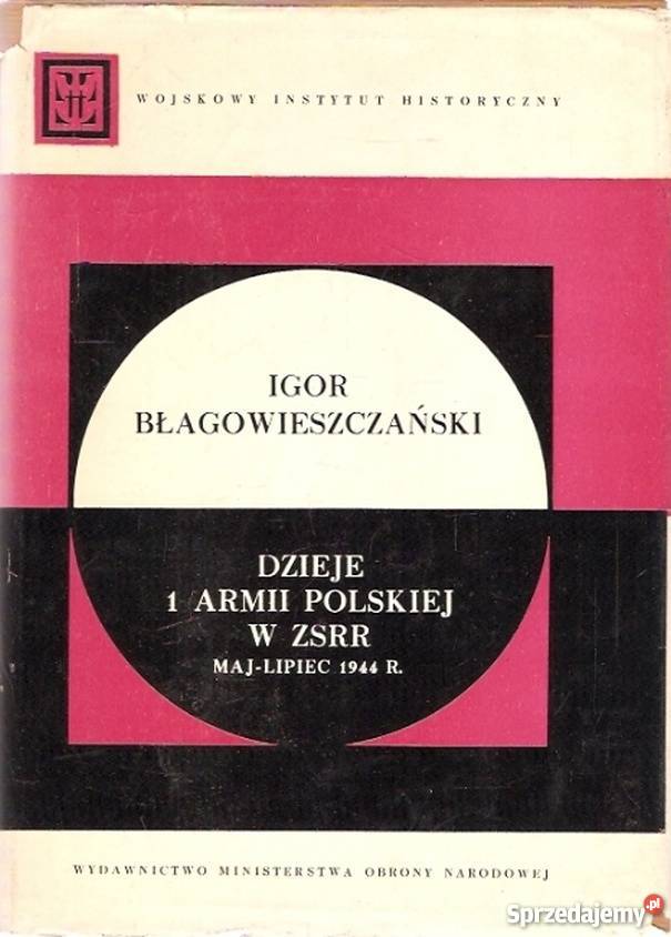 DZIEJE 1 ARMII POLSKIEJ W ZSRR MAJLIPIEC 1944 Opole