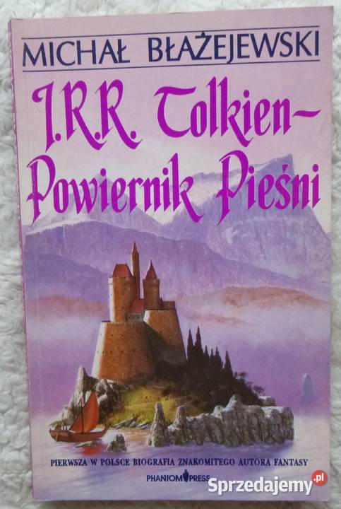 JRR Tolkien powiernik pieśni Michał Błażejewski miękka Proza i poezja mazowieckie Warszawa