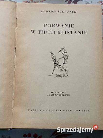Porwanie w Tiutiurlistanie W Żukrowski 1965 Łódź sprzedam