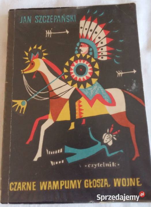 Czarne Wampumy Głoszą WojnęJan Szczepański Łódź