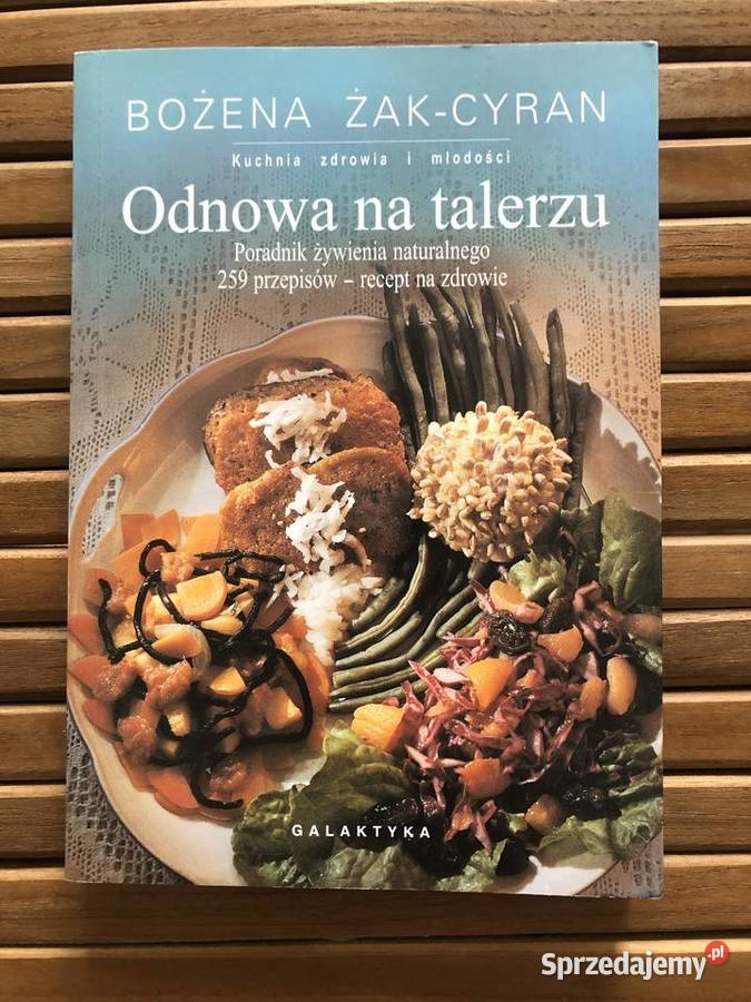 Bożena ŻakCyran Odnowa na talerzu Kuchnia miękka Poradniki, albumy i reportaże mazowieckie Płock