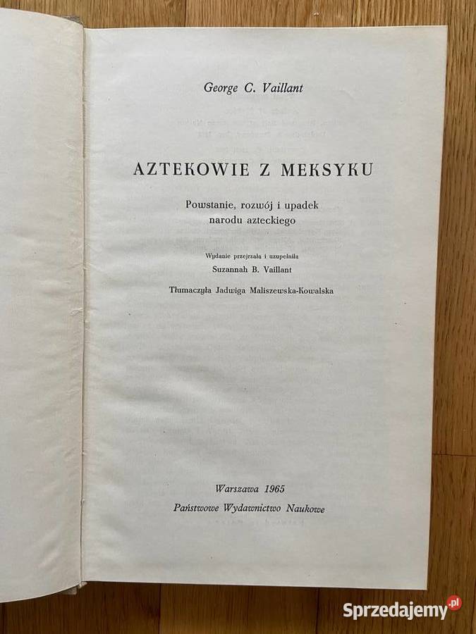 George C Vaillant Aztekowie z Meksyku śląskie Katowice