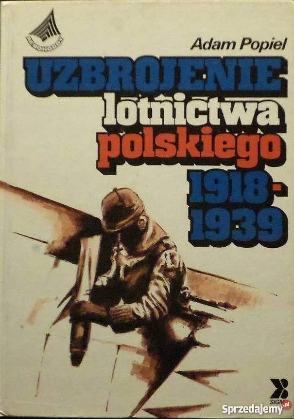 UZBROJENIE LOTNICTWA POLSKIEGO 191819 POPIEL A sprzedam