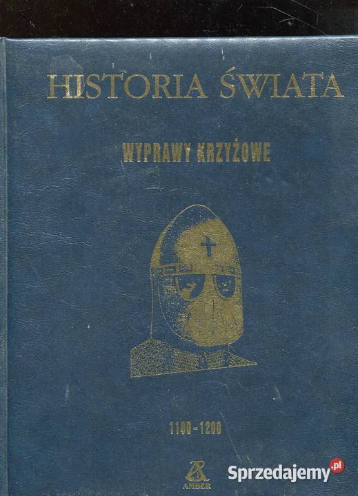 Historia Świata Wyprawy krzyżowe 1100 1200 Szczecin