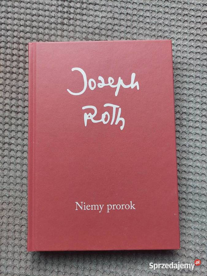 Niemy prorok Joseph Roth Proza i poezja Kraków