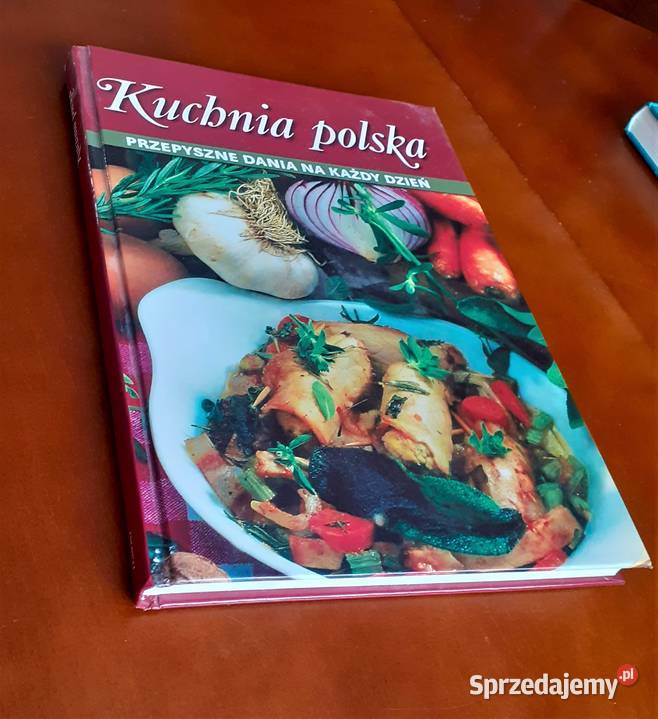 Kuchnia polska Przepyszne dania na każdy dzień Warszawa