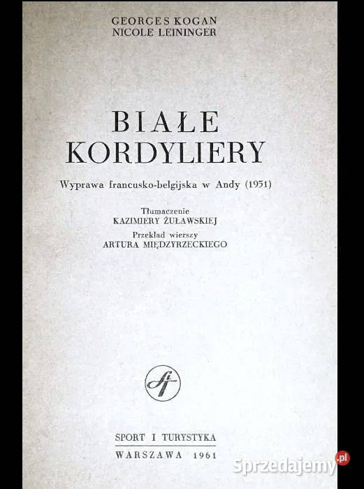 Białe kordyliery Georges Kogan Nicole Leininger Rok wydania 1961