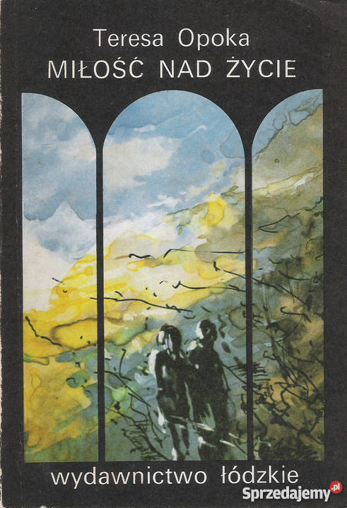 Miłość życie T opoka Rok wydania 1988 Puławy