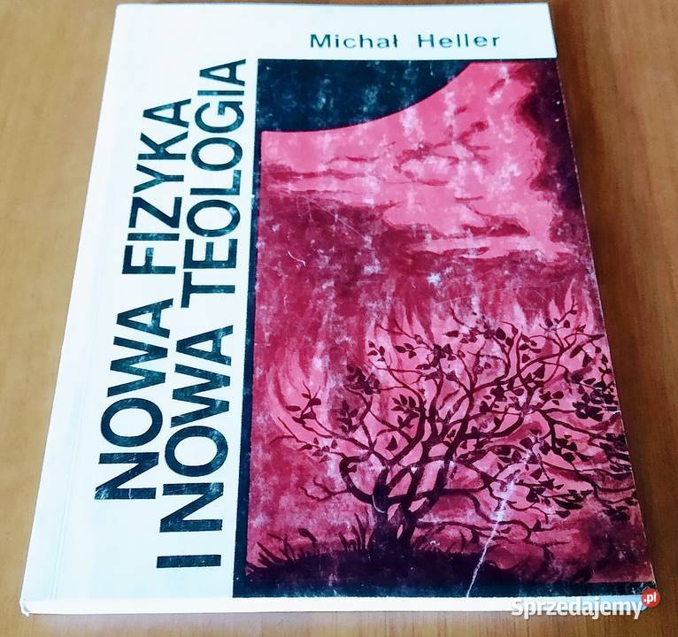 Nowa fizyka i nowa teologia Michał Heller fizyka, astronomia pomorskie