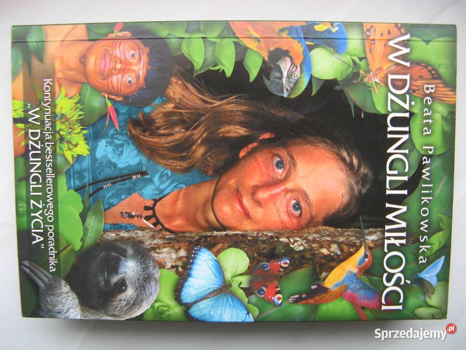 W dżungli miłości Beata Pawlikowska