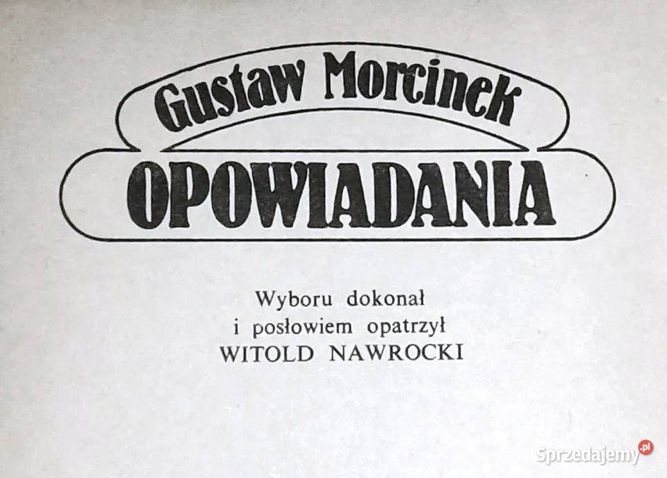 Opowiadania Gustaw Morcinek Rok wydania 1985 Chełm