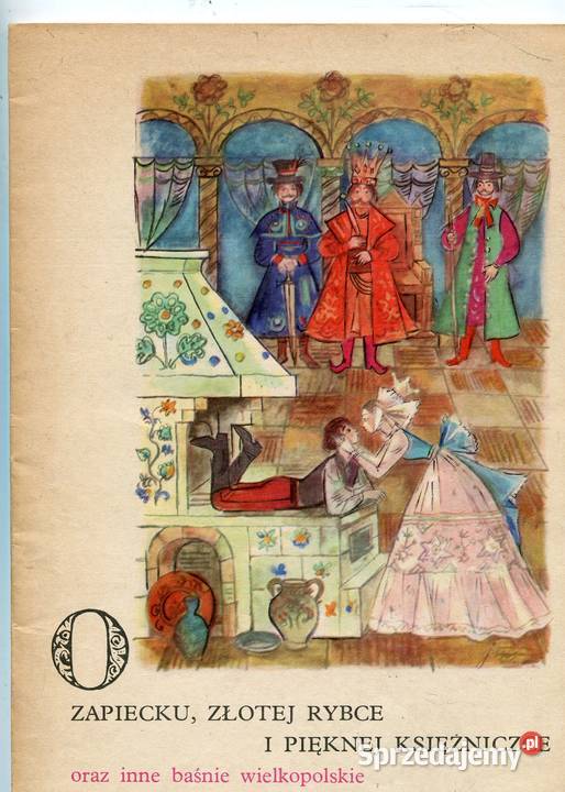 O zapiecku złotej rybce i pięknej księżniczce Rok wydania 1984 Szczecin