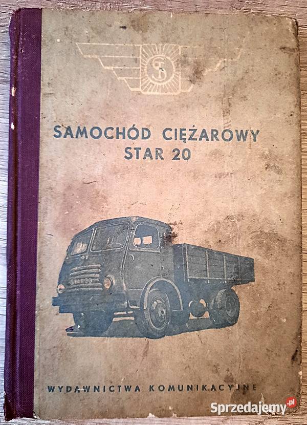 Samochód ciężarowy Star 20 R Karsch Instrukcja Poradniki, albumy i reportaże Ostrów Wielkopolski
