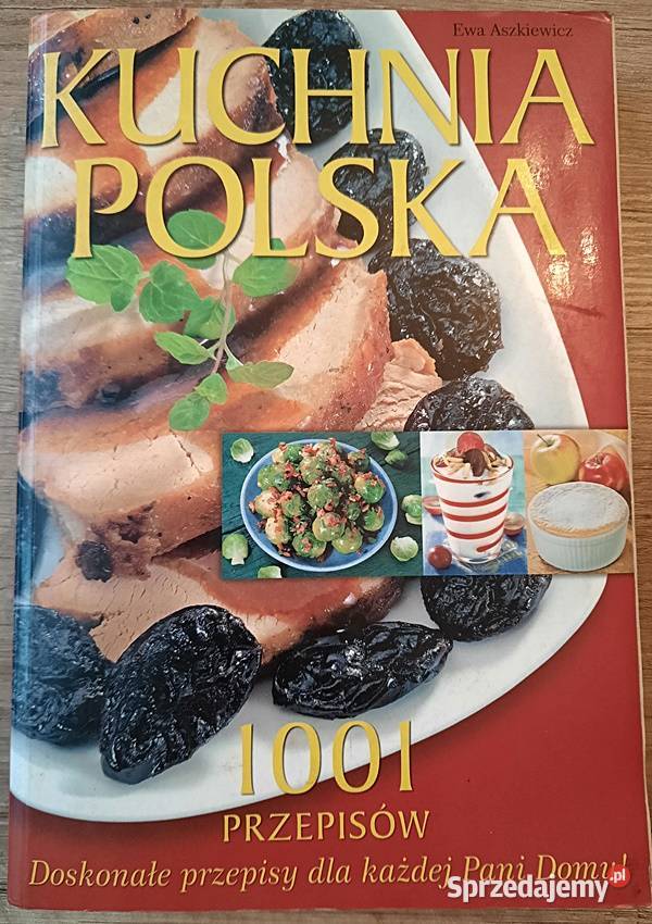 Kuchnia polska 1001 przepisów- E.  Aszkiewicz