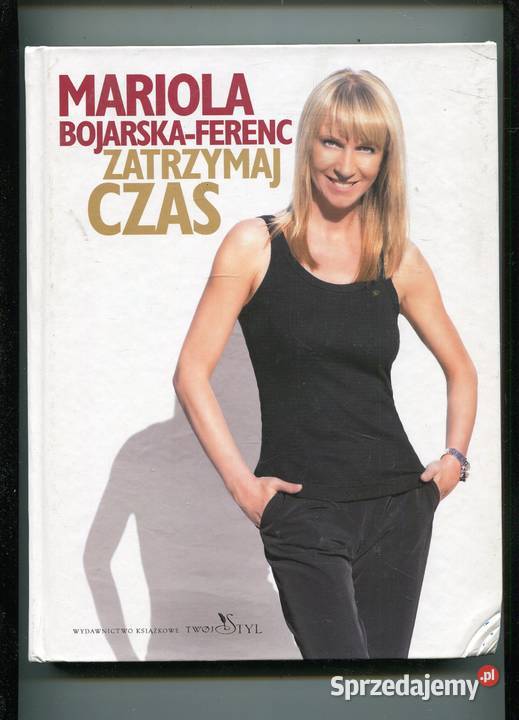 Zatrzymaj czas Mariola Bojarska Ferenc Szczecin
