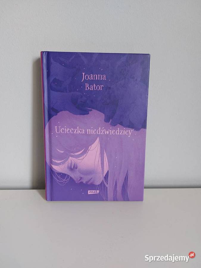 Bator Joanna książka Ucieczka niedźwiedzicy Poznań sprzedam