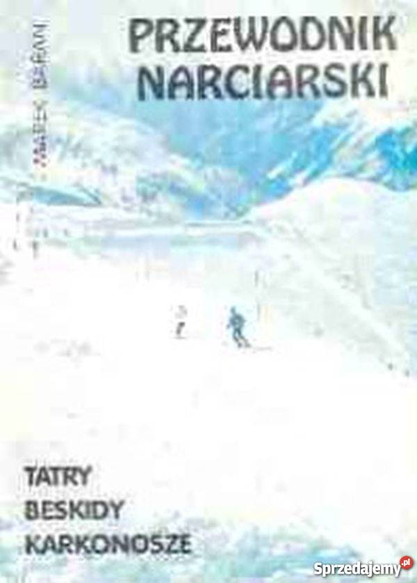 PRZEWODNIK NARCIARSKI TATRY BESKIDY KARKONOSZE Ustka sprzedam